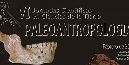 VI Jornadas en Ciencias de la Tierra: paleoantropología