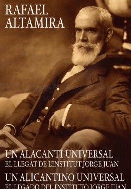 Rafael Altamira, un alicantino universal