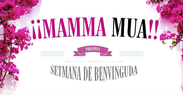 ¡¡Mamma MUA!!